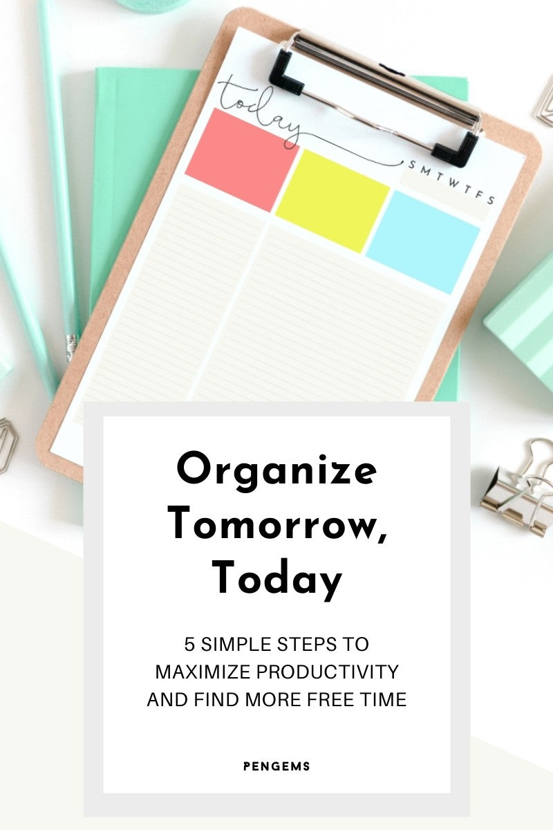 Organize Tomorrow, Today