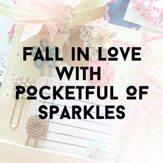 Fall in Love with Pocketful of Sparkles💎